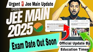 Official Update By NTA✅Jee Main Exam Date 2025 Official Update ✅ Jee Main 2025 Application Form [upl. by Turro725]