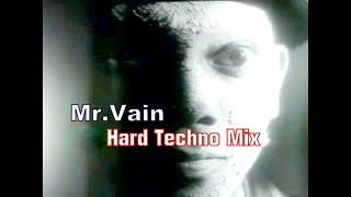 Mr Vain  Hard Techno Mix [upl. by Ladonna288]