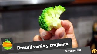 ¿Cómo cocer el Brócoli sin vaporera para que quede verde radiante y crujiente [upl. by Nylla]