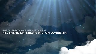 Celebration of Life Service for Reverend Dr Kelvin Milton Jones Sr [upl. by Yeung]