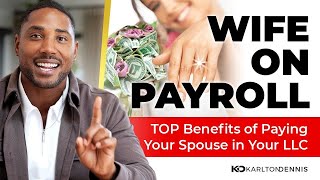 How to Pay Your Wife Through Your LLC [upl. by Namreh521]