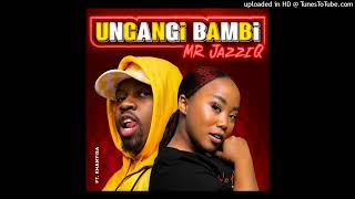 Mr JazziQ  Ungangi Bambi feat Khanyisa HQ Acapella [upl. by Aven]