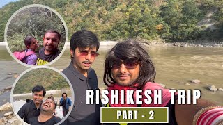 Rishikesh Trip  Day2  Hustlingrajan  Vlog9 [upl. by Theodora]