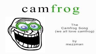 The Camfrog Song  We All Love Camfrog [upl. by Rome]