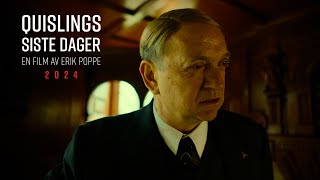 Quislings siste dager  En film av Erik Poppe  Trailer  På kino høsten 2024 [upl. by Bigot]