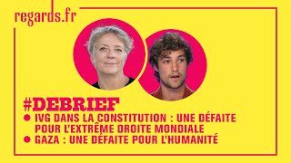 Gaza  défaite pour lhumanité  IVG constitutionnalisé  défaite pour lextrême droite mondiale [upl. by Herzberg986]