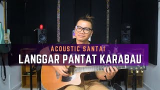 Langgar Pantat Karabau  Piton Gunsaga  Acoustic Santai [upl. by Ecinnahs]