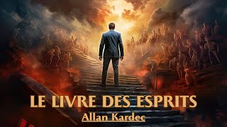 LE LIVRE DES ESPRITS  Allan Kardec  LIVRE AUDIO [upl. by Erna]