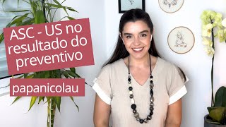 ASCUS no resultado do preventivo células escamosas atípicas de significado indeterminado [upl. by Atihcnoc]