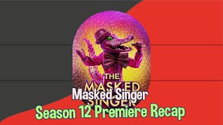 🎭 The Masked Singer Season 12 Premiere Recap Shocking Twists amp Unmaskings [upl. by Tiga]