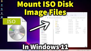 How to Mount ISO Disk Image Files in Windows 11 PC or laptop [upl. by Ijneb]