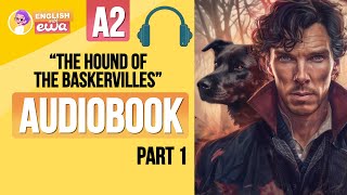 English Audiobooks Level 2🐺🔍quotSherlock Holmes The Hound of the Baskervillesquot PART 1🎧 [upl. by Adest]