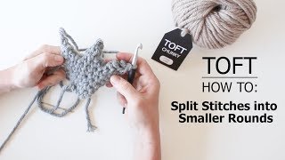 How to Split Stitches into Smaller Rounds  TOFT Crochet Lesson [upl. by Stearn]