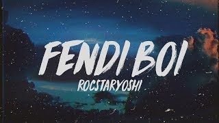 Rocstaryoshi  Fendi Boi Lyrics [upl. by Veneaux]