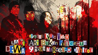 Lakilaki Bukan Pengecut  Dewa19 Feat Ello Official Lyric Video [upl. by Siwel112]