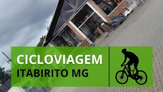 PRIMEIRO DIA DE CICLOVIAGEM NA SEGUNDA CIDADE ITABIRITO MG [upl. by Goggin645]