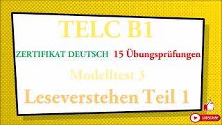 TELC B1  Zertifikat Deutsch  15 übungsprüfungen Leseverstehen B1  modelltest 3 Teil 1 mit lösung [upl. by Kathryn]