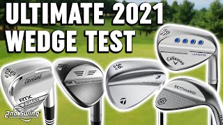 The Ultimate 2021 Golf Wedges Test [upl. by Christoph]