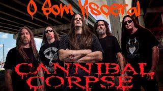 O Som visceral do CANNIBAL CORPSE  Trítono [upl. by Florry]