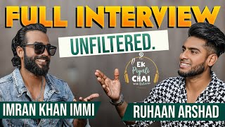 EK PIYALI CHAI WITH RUHAAN Feat IMRAN KHAN IMMI  EP1 [upl. by Rozella]