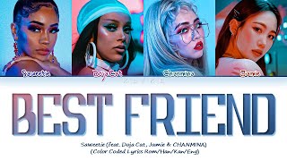 LYRICS Best Friend  Saweetie feat Doja Cat Jamie amp CHANMINA  Color Coded Lyrics [upl. by Hamachi]