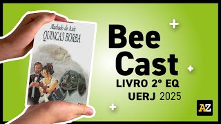 QUINCAS BORBA  BEECAST24 Língua Portuguesa  UERJ 2025 2° EQ [upl. by Ahsinev]