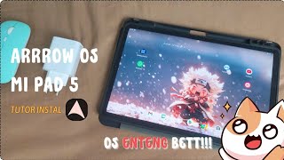 CARA INSTALL ARROW OS DI XIAOMI PAD 5 [upl. by Oiramad]