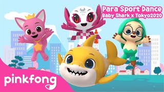 Baby Shark Brooklyn Pinkfong Hogi featuring Someity  TOKYO 2020 Para Sport Dance [upl. by Monarski615]