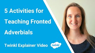 5 Activities for Teaching Fronted Adverbials [upl. by Chien652]