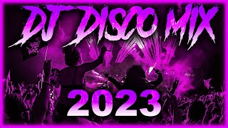 DJ DISCO MIX 2024  Mashups amp Remixes of Popular Songs 2025  DJ Disco Remix Club Music Songs 2024 [upl. by Lenehc313]