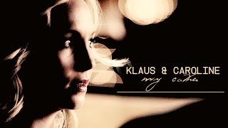 ►Klaus amp Caroline  My Cake [upl. by Fergus]