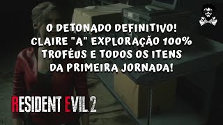 Detonado Claire quotAquot Resident Evil 2 Remake troféus e exploração 100 Localização de tudo [upl. by Savannah455]