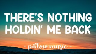 Theres Nothing Holdin Me Back  Shawn Mendes Lyrics 🎵 [upl. by Yrallih491]