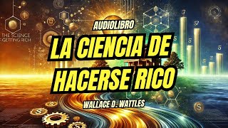 La Ciencia de Hacerse Rico  Audiolibro Completo [upl. by Munro]