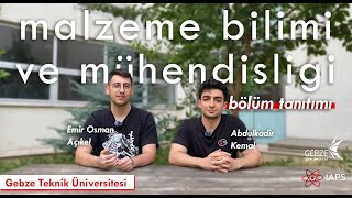 Gebze Teknik Üniversitesi  Malzeme Bilimi ve Mühendisliği Bölümü Tanıtımı [upl. by Lucic]