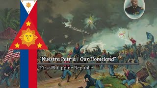 quotNuestra Patria  Our Homelandquot  Filipino Patriotic and AntiAmerican Song [upl. by Ahsaret126]