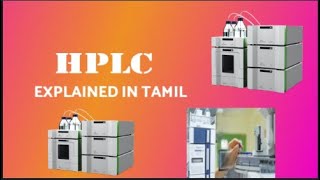 HPLC  High Performance Liquid Chromatography  Normal amp Reverse phase  HPLC in Tamil  Chemistry [upl. by Arikaahs]