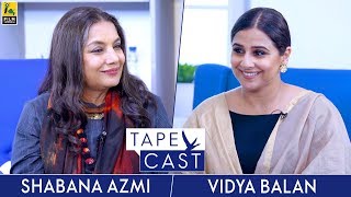 Vidya Balan and Shabana Azmi  TapeCast  Fly Beyond [upl. by Zephan]