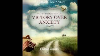 Victory Over Anxiety Part 5 [upl. by Adiol]