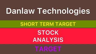 DANLAW TECHNOLOGIES SHARE  DANLAW TECHNOLOGIES SHARE NEWS TARGET ✴️ DANLAW TECHNOLOGIES 03082024 [upl. by Kakalina]