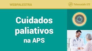 WebPalestra Cuidados paliativos na APS [upl. by Caffrey]