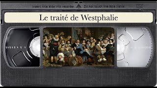 Les Traités de Westphalie [upl. by Ahsenik190]