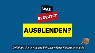 Was bedeutet ausblenden  Definition Synonyme und Beispiele [upl. by Hteik]