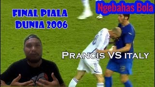 FINAL PIALA DUNIA 2006  ITALY VS PRANCIS 11  54   Ngebahas Bola [upl. by Akiner]