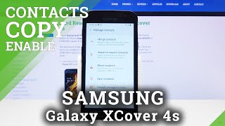 How to Copy Contacts in SAMSUNG Galaxy Xcover 4s – Relocate Contacts [upl. by Dieball]