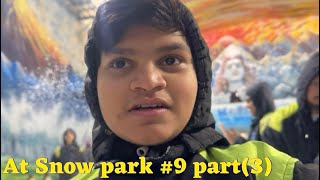 At Snow Park 9  Part 3 [upl. by Harutek]