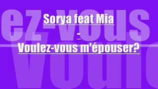 Sorya feat Mia  voulez vous mépouser [upl. by Aihceyt]