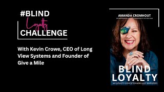 Blind Loyalty Challenge with Kevin Crowe [upl. by Nedyarb]