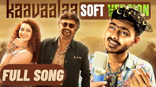 Kaavaalaa  Soft Version Full Song [upl. by Stiles]