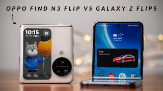 OPPO Find N3 Flip vs Galaxy Z Flip 5  Bigger Screen Better Cameras [upl. by Noroj424]